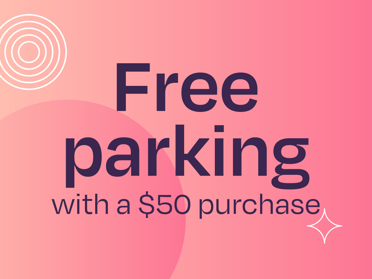 Free Parking with $50 Purchase